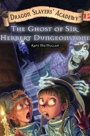 Cover of The Ghost of Sir Herbert Dungeonstone #12