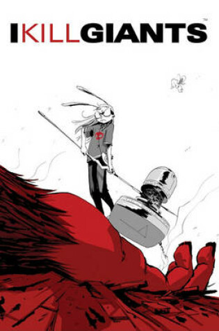 Cover of I Kill Giants Titan Edition Signed & Numbered