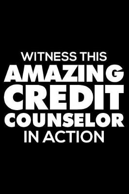 Book cover for Witness This Amazing Credit Counselor In Action