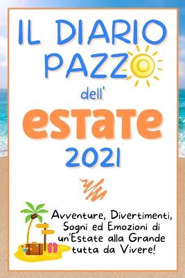 Book cover for Il Diario Pazzo Dell'estate 2021