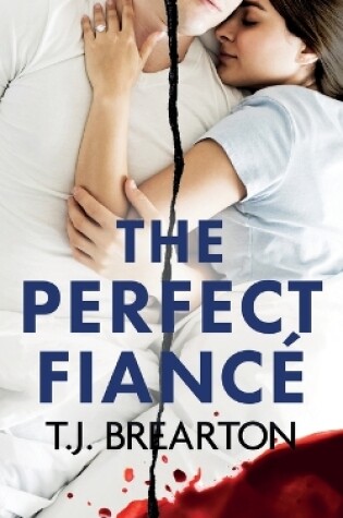 Cover of THE PERFECT FIANC� a totally gripping psychological thriller