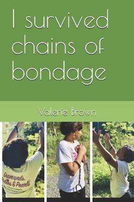 Book cover for I survived chains of bondage