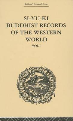 Book cover for Si-Yu-KI Buddhist Records of the Western World: Translated from the Chinese of Hiuen Tsiang (A.D. 629) Vol I