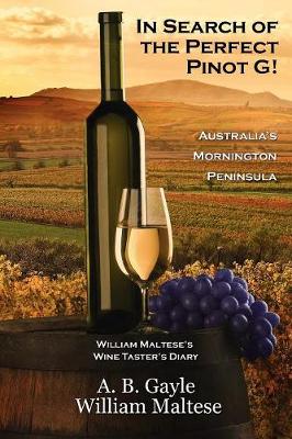 Book cover for In Search of the Perfect Pinot G! Australia's Mornington Peninsula