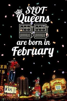 Book cover for Slot Queens Are Born in February