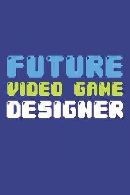 Book cover for Future Video Game Designer