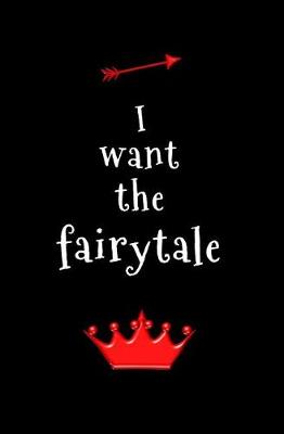 Book cover for I Want the Fairytale