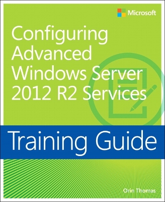 Cover of Training Guide Configuring Advanced Windows Server 2012 R2 Services (MCSA)