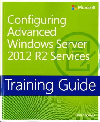 Cover of Training Guide Configuring Advanced Windows Server 2012 R2 Services (MCSA)