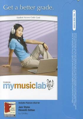 Book cover for MyLab Music with Pearson eText -- Standalone Access Card -- for Jazz Styles