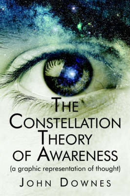 Book cover for The Constellation Theory of Awareness