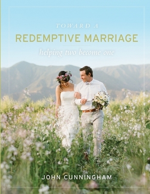 Book cover for Toward a Redemptive Marriage