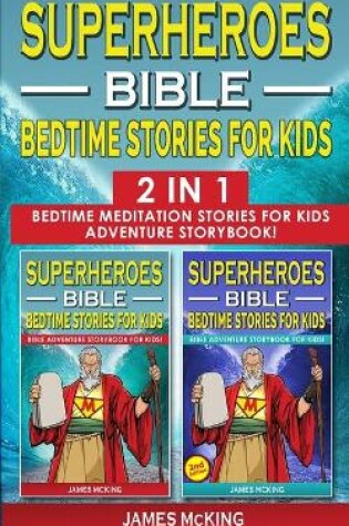 Cover of SUPERHEROES - BIBLE BEDTIME STORIES FOR KIDS - 2 in 1