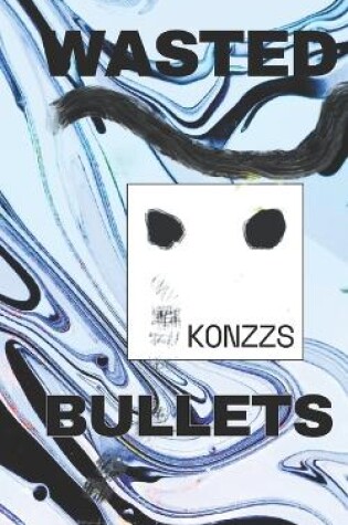 Cover of Wasted Bullets