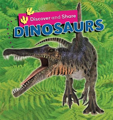 Cover of Discover and Share: Dinosaurs