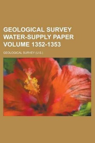 Cover of Geological Survey Water-Supply Paper Volume 1352-1353