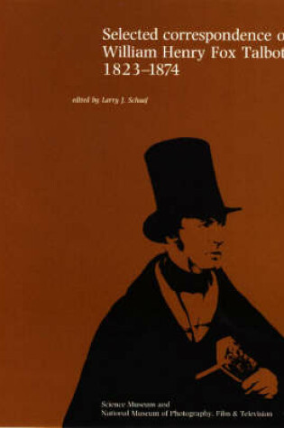 Cover of Selected Correspondence of William Henry Fox Talbot, 1823-74