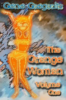 Book cover for The Orange Woman, Volume One