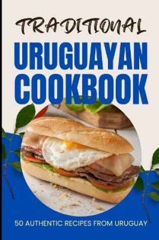 Cover of Traditional Uruguayan Cookbook