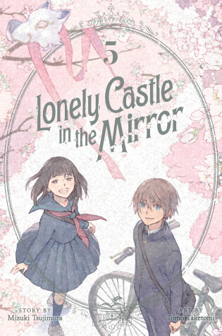 Cover of Lonely Castle in the Mirror (Manga) Vol. 5