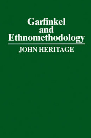 Cover of Garfinkel and Ethnomethodology