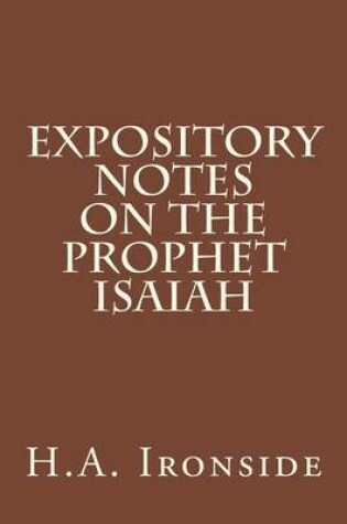 Cover of Expository Notes on The Prophet Isaiah