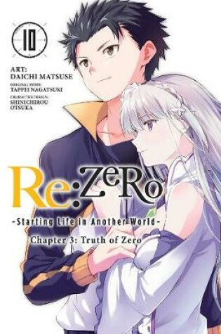 Cover of re:Zero Starting Life in Another World, Chapter 3: Truth of Zero, Vol. 10 (manga)