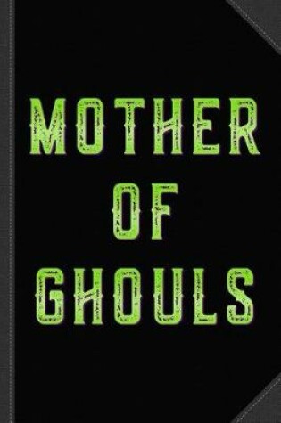 Cover of Mother of Ghouls Journal Notebook