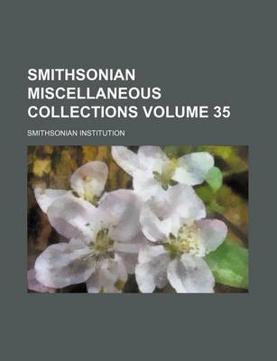 Book cover for Smithsonian Miscellaneous Collections Volume 35