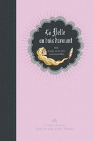 Cover of La Belle au bois dormant ou Songe de la vive ensommeillee