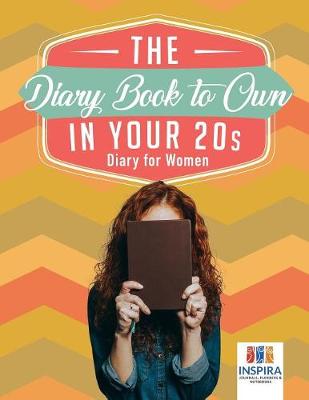 Book cover for The Diary Book to Own in Your 20s Diary for Women