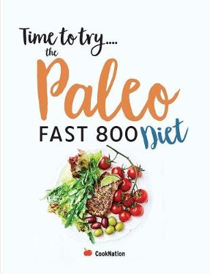 Book cover for Time to try... The Paleo Fast 800 Diet