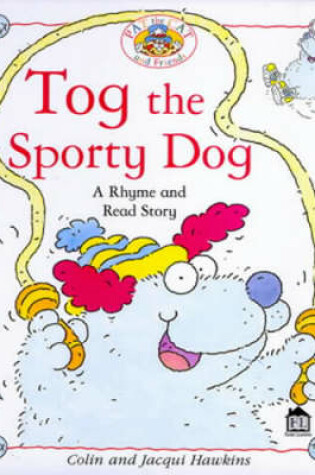 Cover of Hawkins Rhyme & Read:  Tog The Sporty Dog