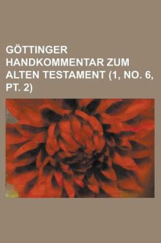 Cover of Gottinger Handkommentar Zum Alten Testament (1, No. 6, PT. 2 )