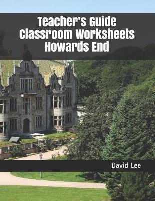 Book cover for Teacher's Guide Classroom Worksheets Howards End