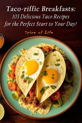 Book cover for Taco-riffic Breakfasts