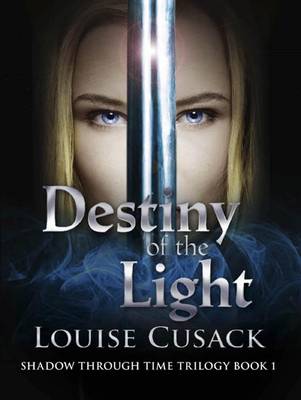 Book cover for Destiny of the Light: Shadow Through Time 1