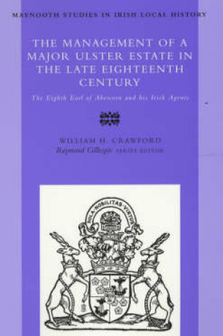 Cover of The Management of a Major Ulster Estate in the Late Eighteenth Century