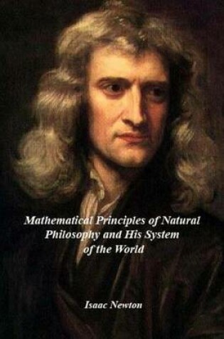 Cover of Mathematical Principles of Natural Philosophy and his System of the World