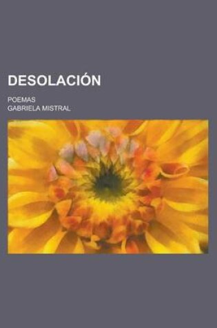 Cover of Desolacion; Poemas
