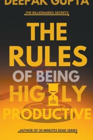Cover of The Rules of Being Highly Productive