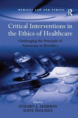 Book cover for Critical Interventions in the Ethics of Healthcare