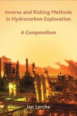 Cover of Inverse and Risk Methods in Hydrocarbon Exploration: A Compendium