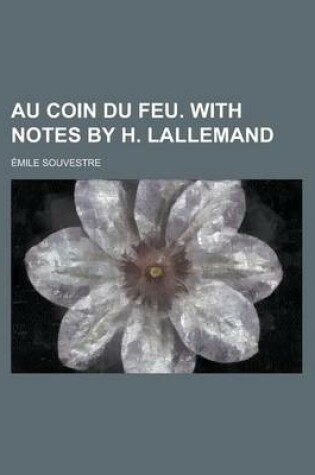 Cover of Au Coin Du Feu. with Notes by H. Lallemand