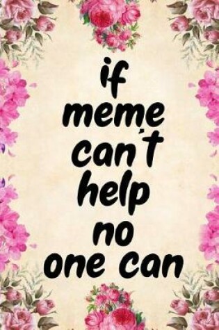 Cover of If Meme Can't Help No One Can