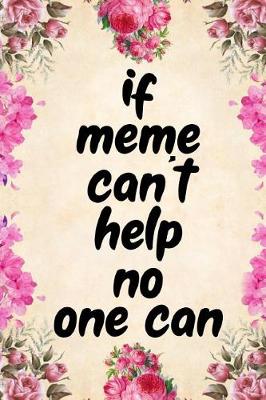 Book cover for If Meme Can't Help No One Can