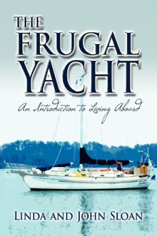 Cover of The Frugal Yacht