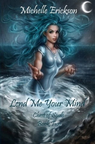 Cover of Lend Me Your Mind: Chest of Souls Book 2