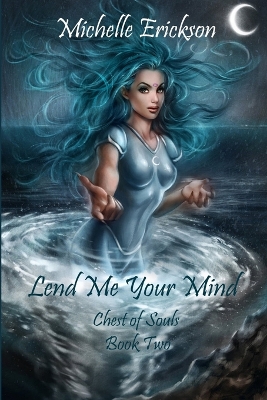 Book cover for Lend Me Your Mind: Chest of Souls Book 2