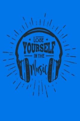 Cover of Lose Yourself In The Music